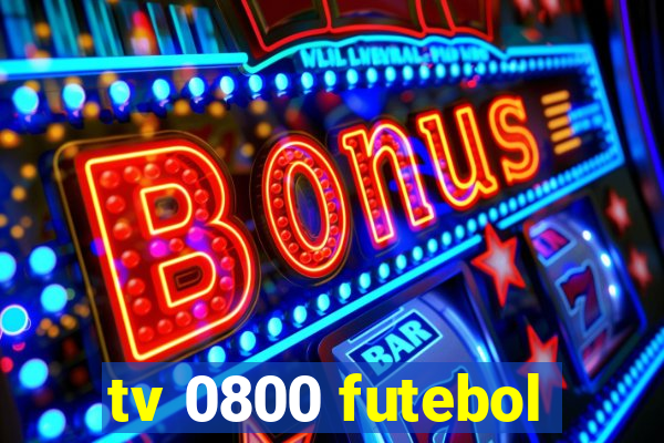 tv 0800 futebol